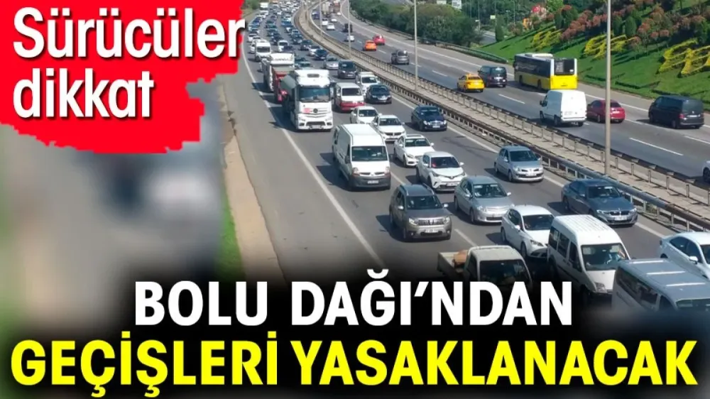 Sürücüler dikkat. Bolu Dağı