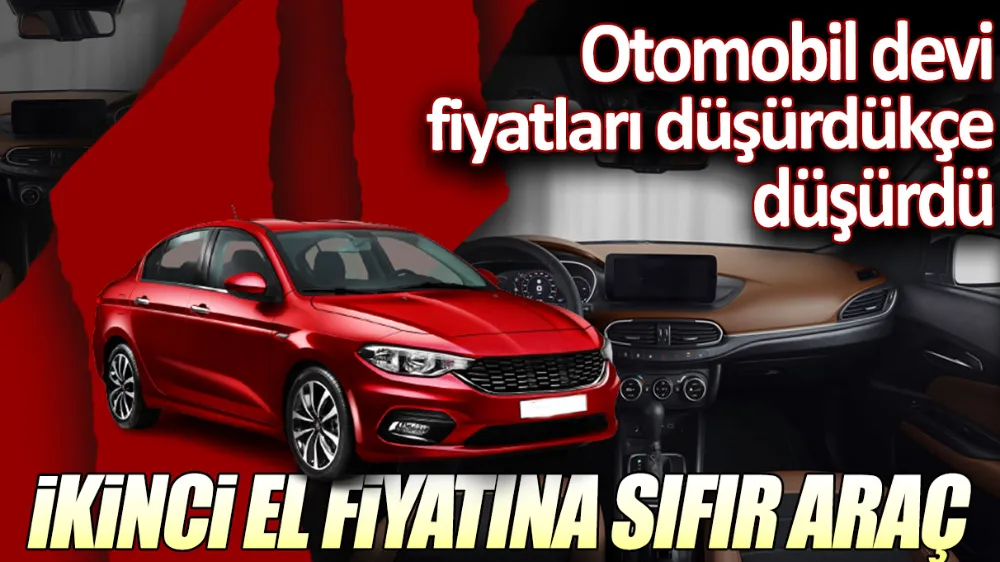 Otomobil devi fiyatları 800 bin liraya indirdi