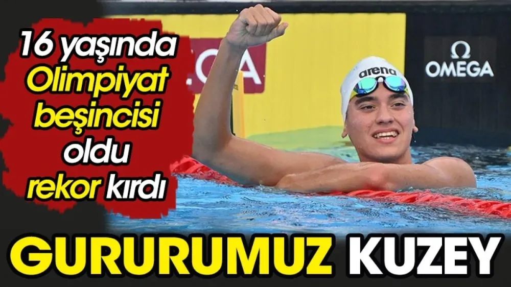 Tarih yazdın Kuzey, hepimizi gururlandırdın