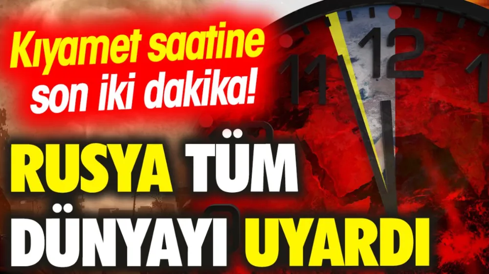 Rusya tüm dünyayı uyardı