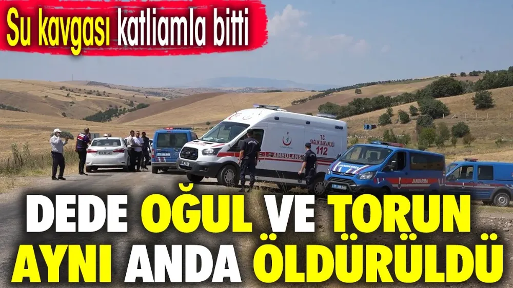 Dede oğul ve torun aynı anda öldürüldü