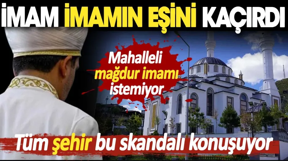 İmam, imamın eşini kaçırdı