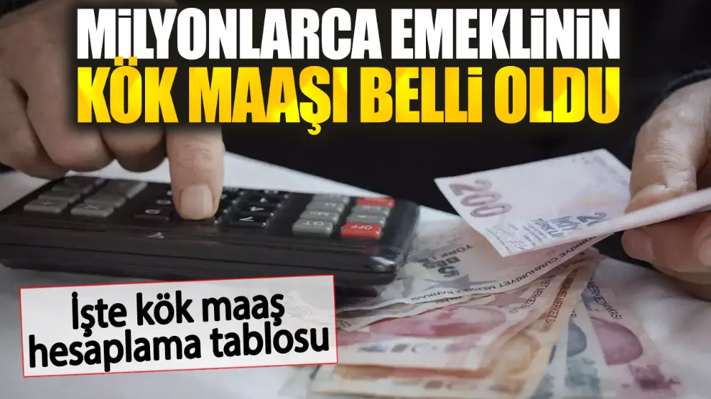 Emeklilere İşte kök maaş hesaplama tablosu