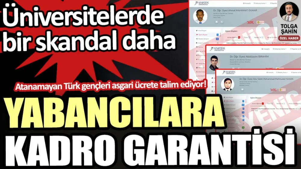 Türk Üniversitelerinde yabancılara kadro garantisi!