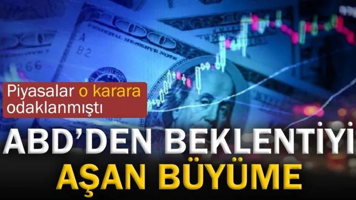 ABD’den beklentiyi aşan büyüme