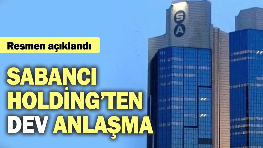 Sabancı Holding’ten dev anlaşma: Resmen açıklandı