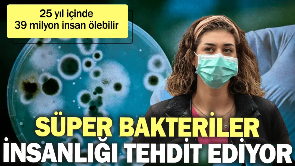 25 yıl içinde 39 milyon insan ölebilir