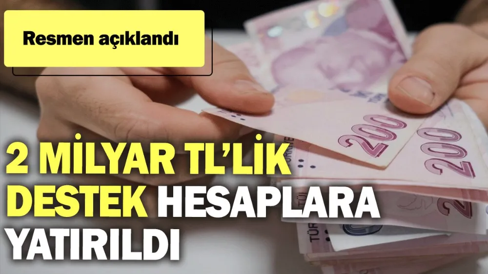 2 milyar TL’lik Tarımsal destekler hesaplarda