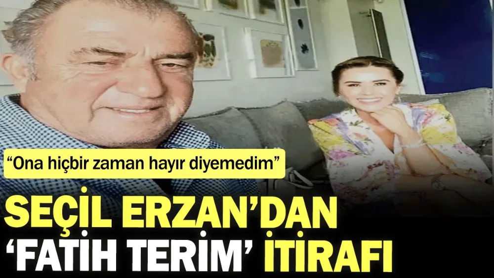 Seçil Erzan’dan ‘Fatih Terim’ itirafı