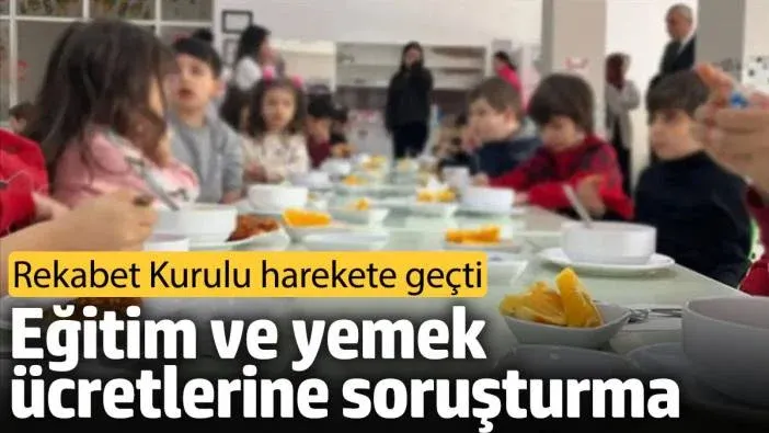 Eğitim ve yemek ücretlerine soruşturma