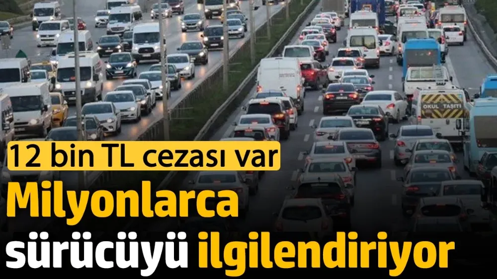  ‘12 bin TL cezası var’ Ehliyet yenilemede 2 liralık çile