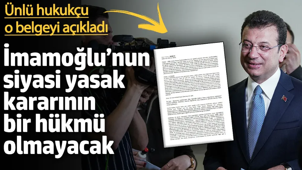  İmamoğlu’nun siyasi yasak kararının bir hükmü olmayacak