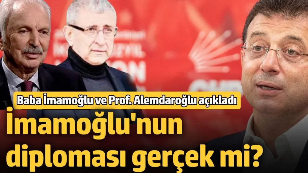 İmamoğlu’nun diploması gerçek mi? 