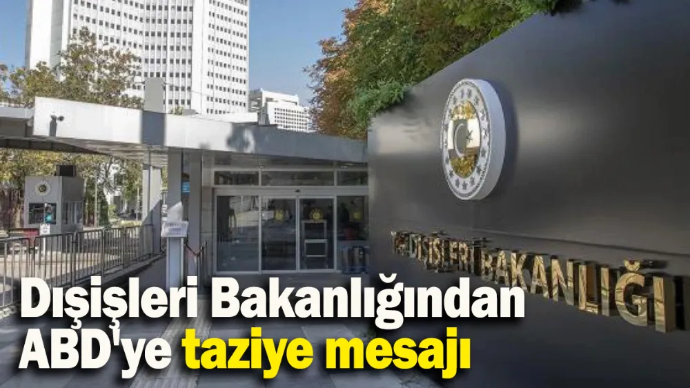 Dışişleri Bakanlığından ABD