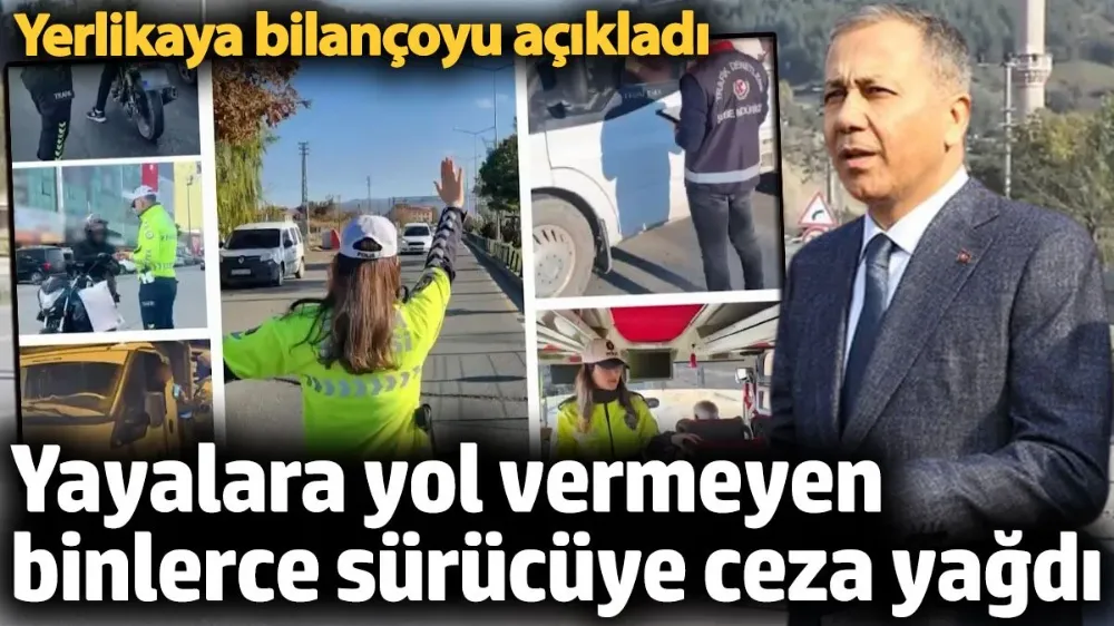 Yaya güvenliği kurallarına uymayan 71 bin sürücüye ceza yağdı! 