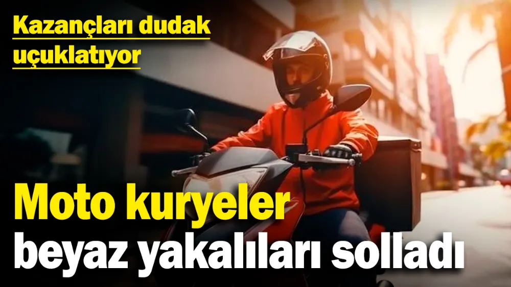 Moto kuryeler beyaz yakalıları solladı! 