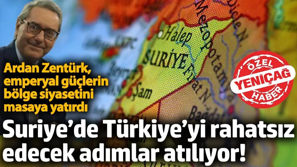 Suriye’de Türkiye’yi rahatsız edecek adımlar atılıyor! 