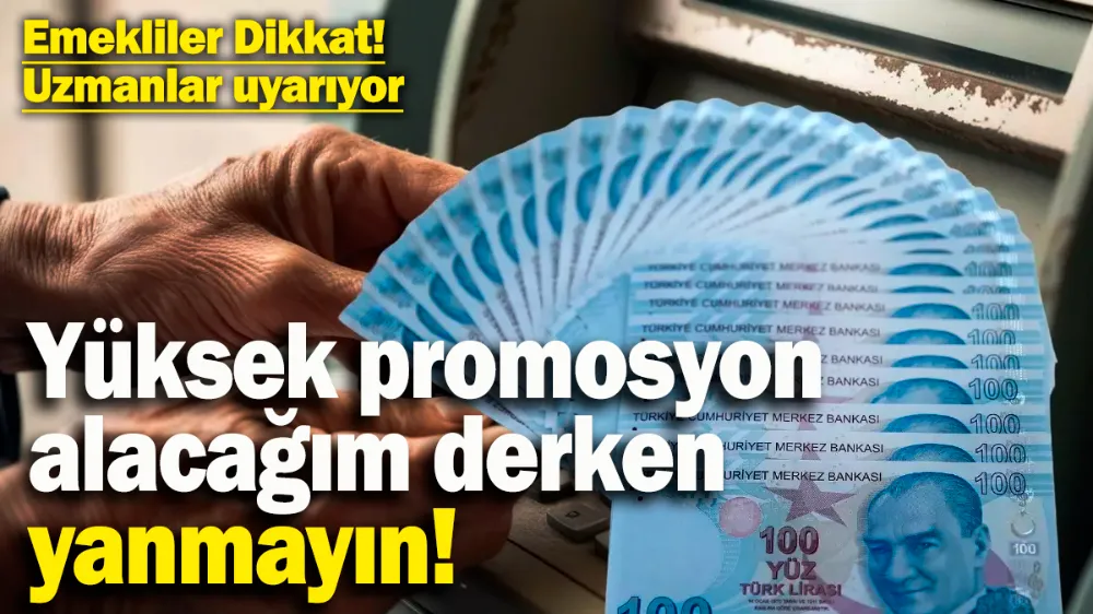 Bankalardan yüksek promosyon alacağım derken yanmayın