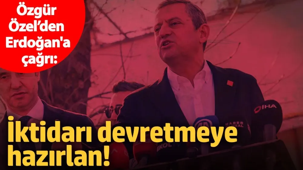 Özel’den Erdoğan