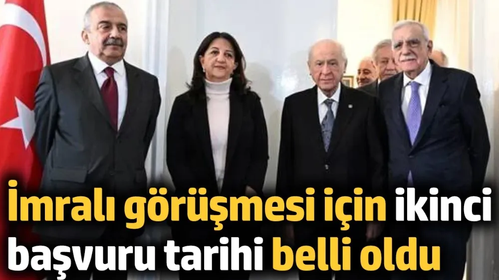 İmralı görüşmesi için ikinci başvuru tarihi belli oldu