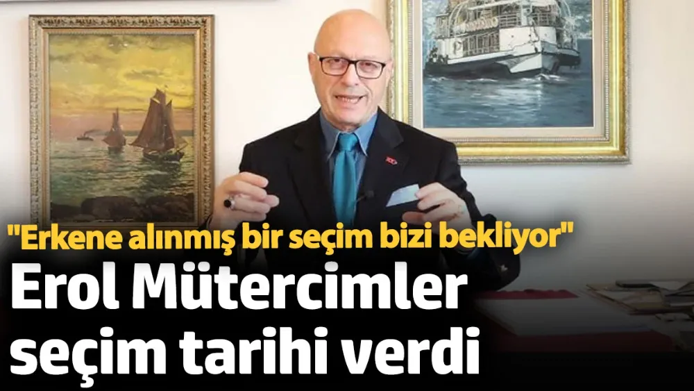 Erol Mütercimler seçim için tarih verdi. 