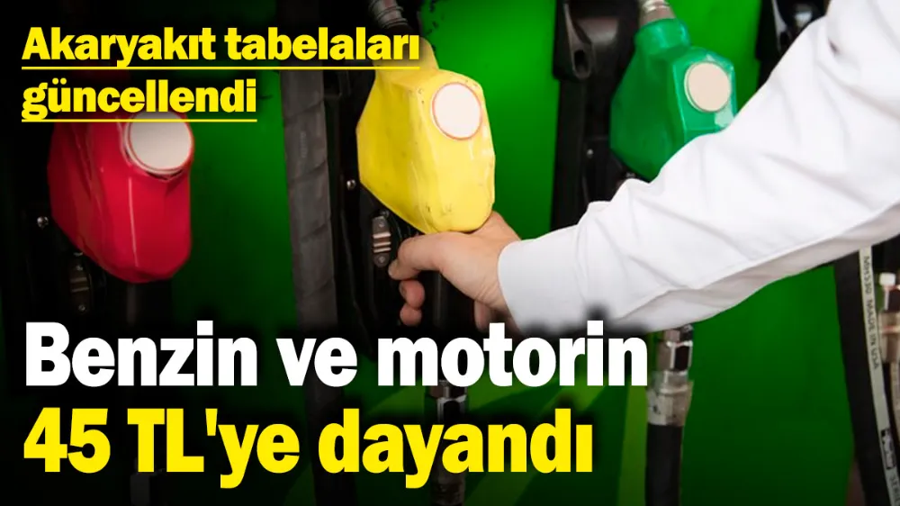 Akaryakıt tabelaları güncellendi! 