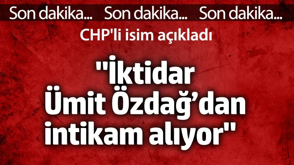 İktidar Ümit Özdağ’dan intikam alıyor...