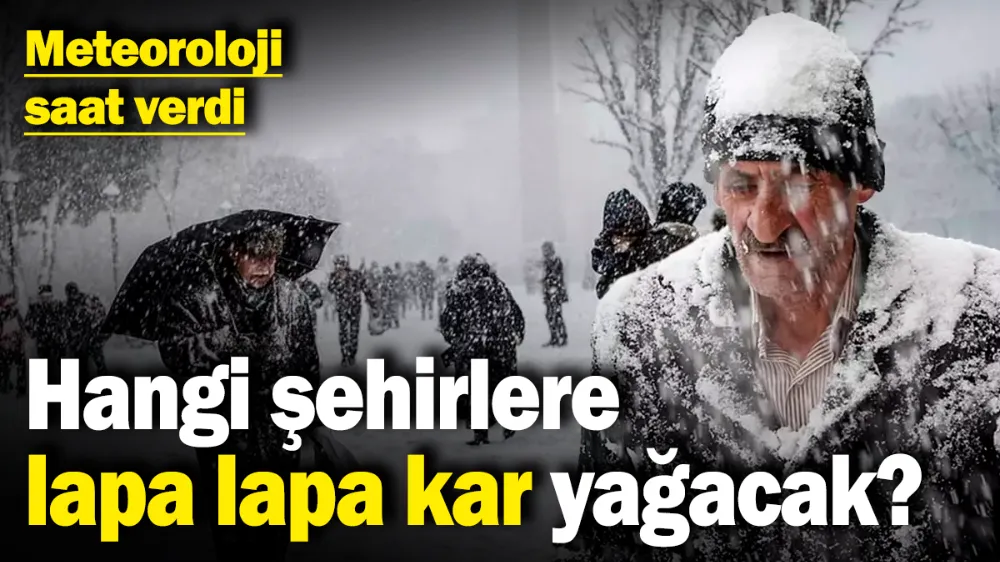 Hangi şehirlerde lapa lapa kar yağışı olacak? 