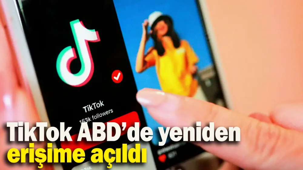 TikTok ABD’de yeniden erişime açıldı