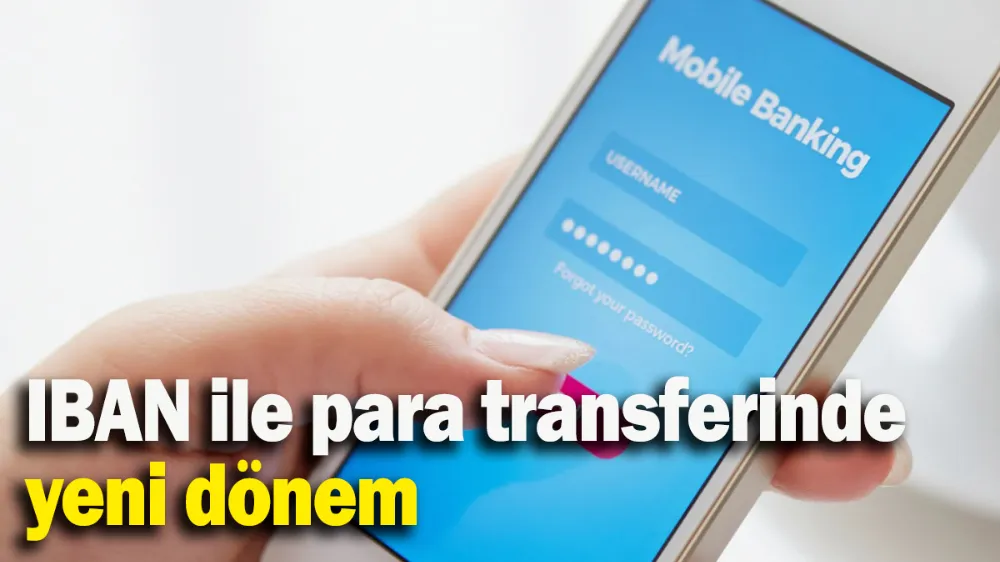 IBAN ile para transferinde yeni dönem