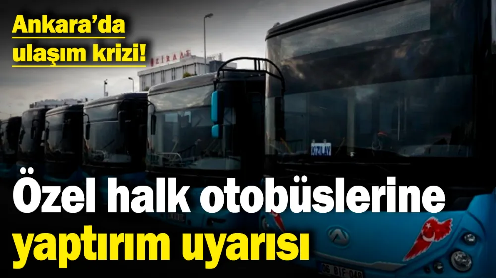 Ankara’da ulaşım krizi! 