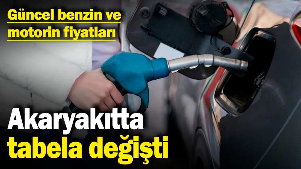 Akaryakıtta tabela değişti!