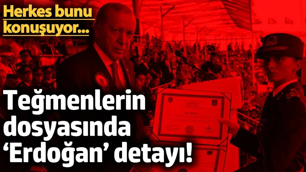 Teğmenlerin dosyasında ‘Erdoğan’ detayı! 