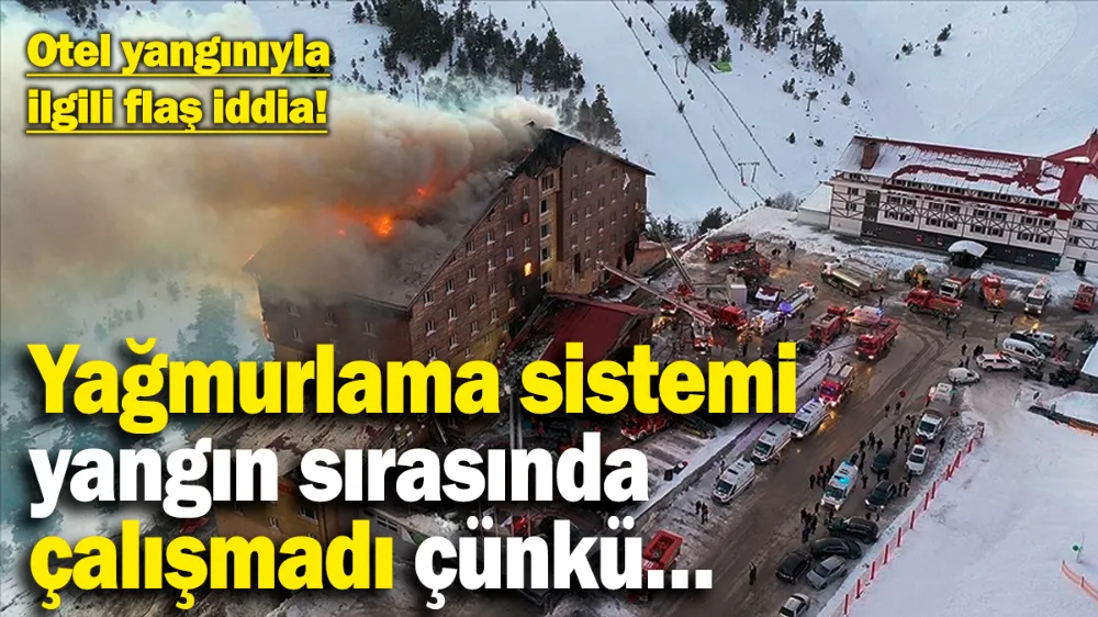 Otel yangınıyla ilgili flaş iddia! 