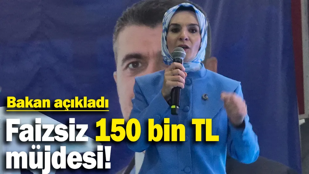 Faizsiz 150 bin TL müjdesi