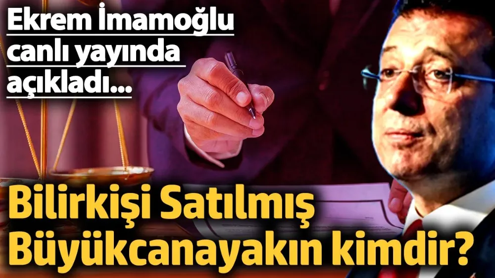 Satılmış Büyükcanayakın kimdir? Ekrem İmamoğlu açıklamıştı...