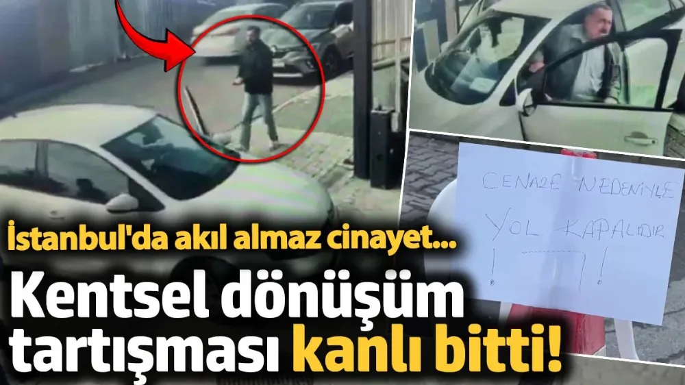 Kentsel dönüşüm tartışması kanlı bitti!