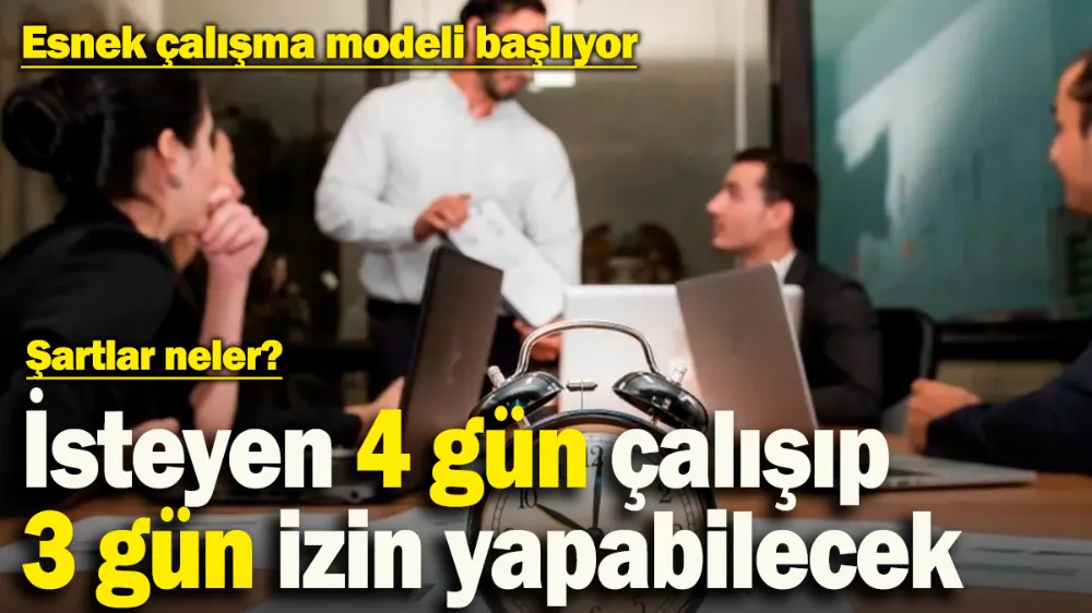 Esnek çalışma modeli başlıyor! 