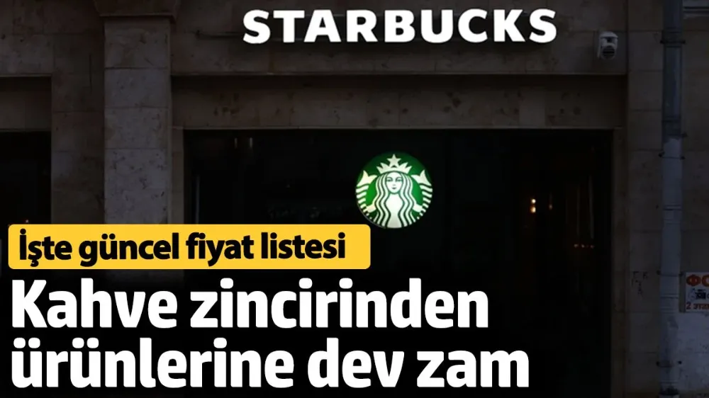 Starbucks ürünlerine zam yaptı