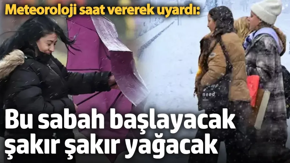 Meteoroloji saat vererek uyardı