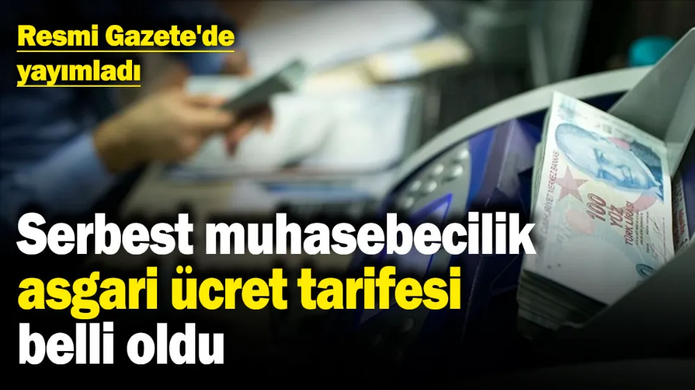 Serbest muhasebecilik asgari ücret tarifesi belli oldu! 