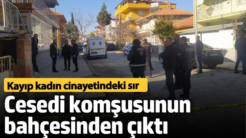 Kayıp kadın cinayetindeki sır! 