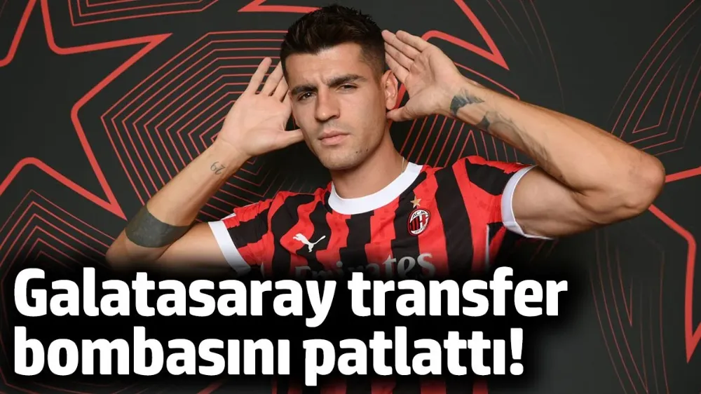 Galatasaray Morata ile anlaştı