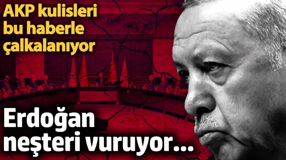 Erdoğan neşteri vuruyor! 