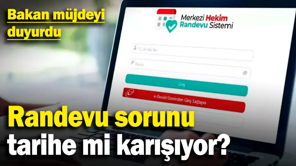 Randevu sorunu tarihe mi karışıyor? 