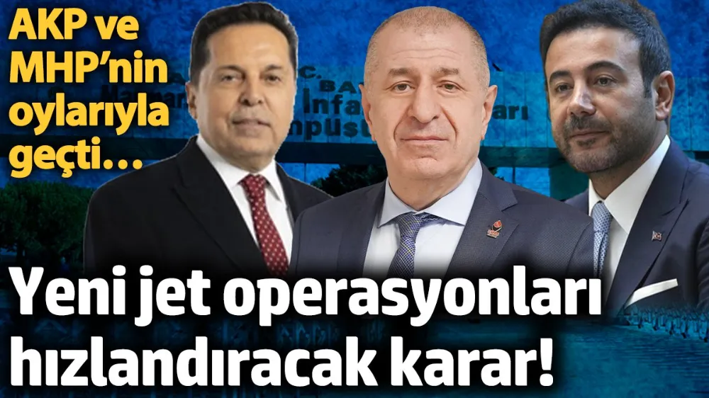 Yeni jet operasyonları hızlandıracak karar! 