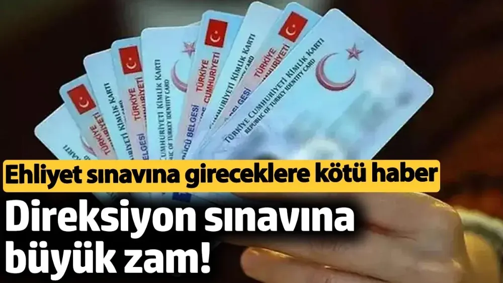 Direksiyon sınavına büyük zam! 