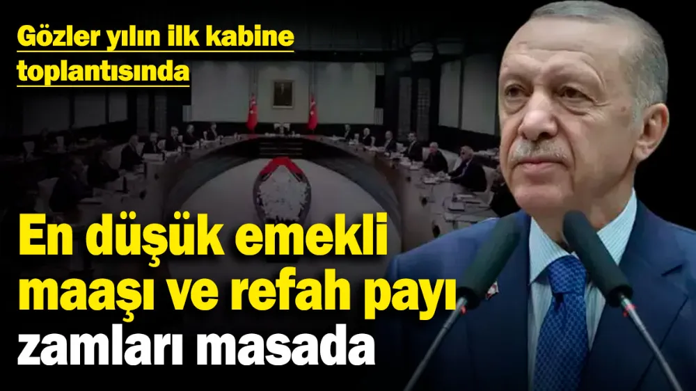  Gözler yılın ilk kabine toplantısında