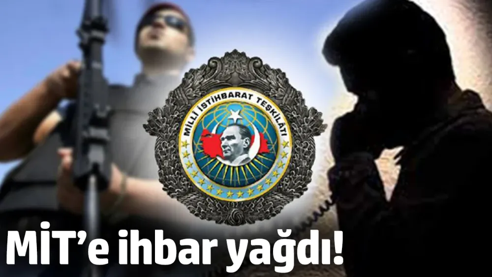 MİT’e ihbar yağdı