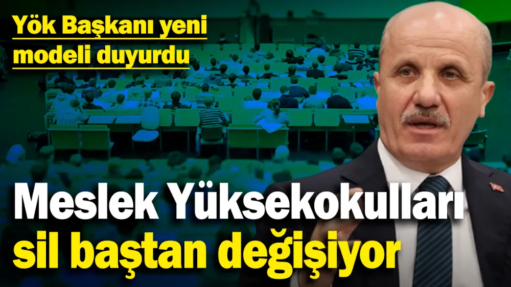 Meslek Yüksekokulları sil baştan değişiyor! 